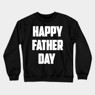 Happy father's day Crewneck Sweatshirt